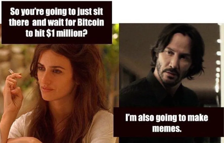 Yes. Don't work, just have capital, buy Bitcoin and make memes.