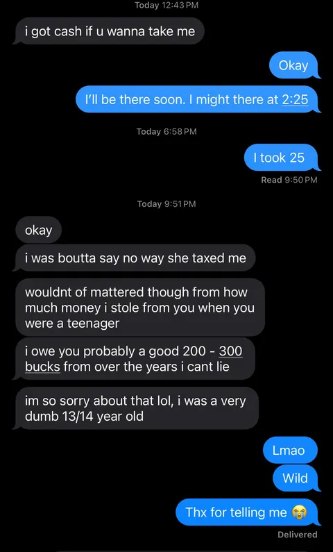 Turns out my brother WAS stealing money from me ALL those years.