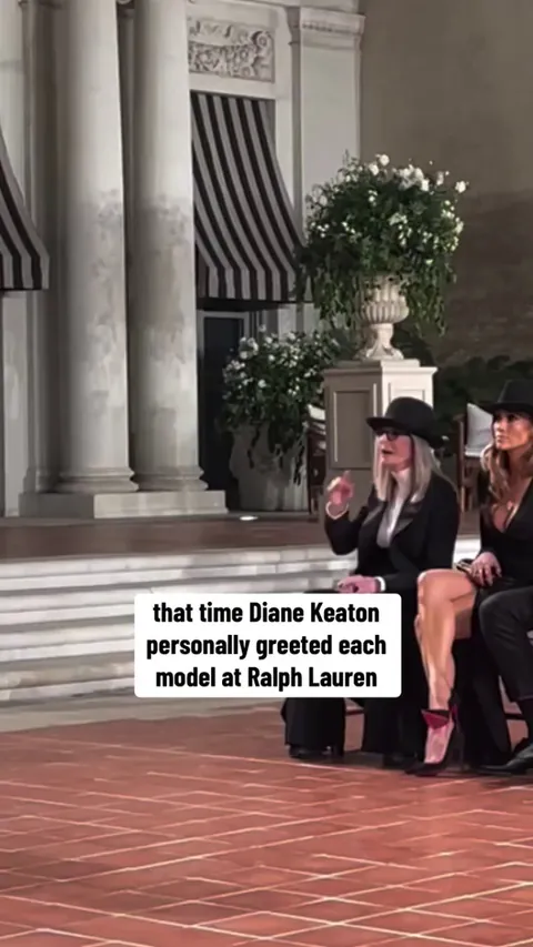Diane Keaton once personally greeted each model at a Ralph Lauren fashion show