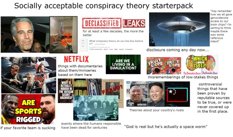 Socially acceptable conspiracy theories starterpack