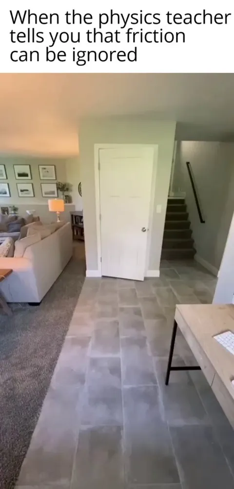 My physics teacher isn't being very realistic