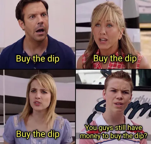 You guys still have money to buy the dip?