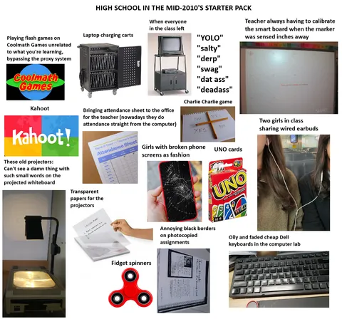 High School in the mid-2010's starter pack