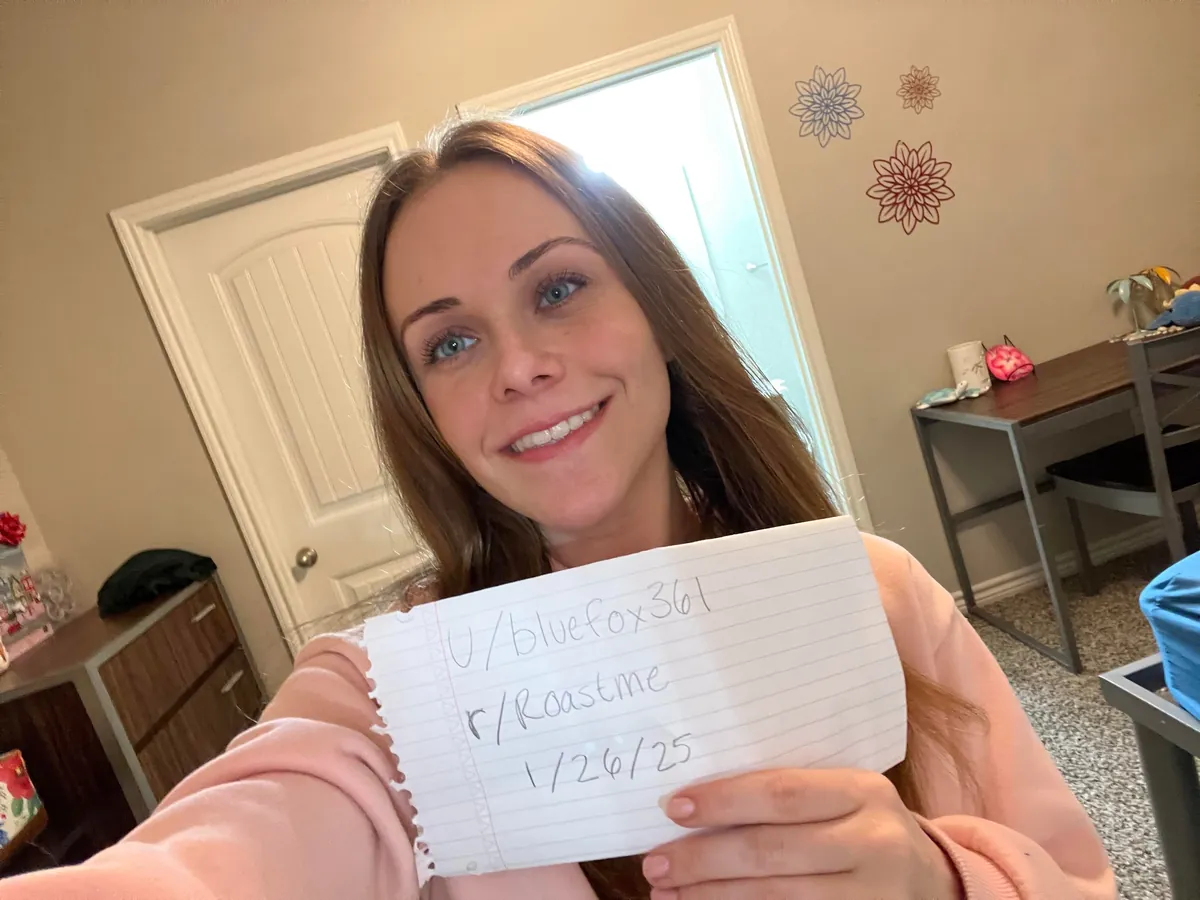 Roast me again loved it so much last time (23F) make it funny but brutal