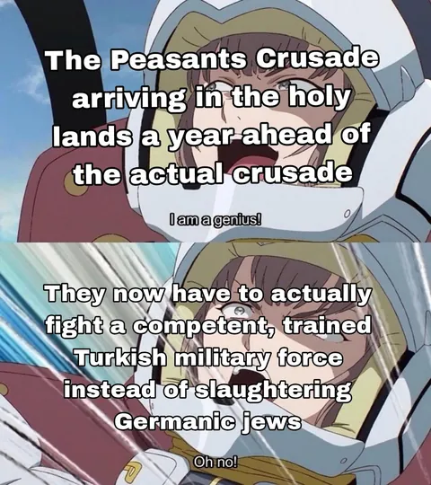 The first crusade is pretty funny if you think about it