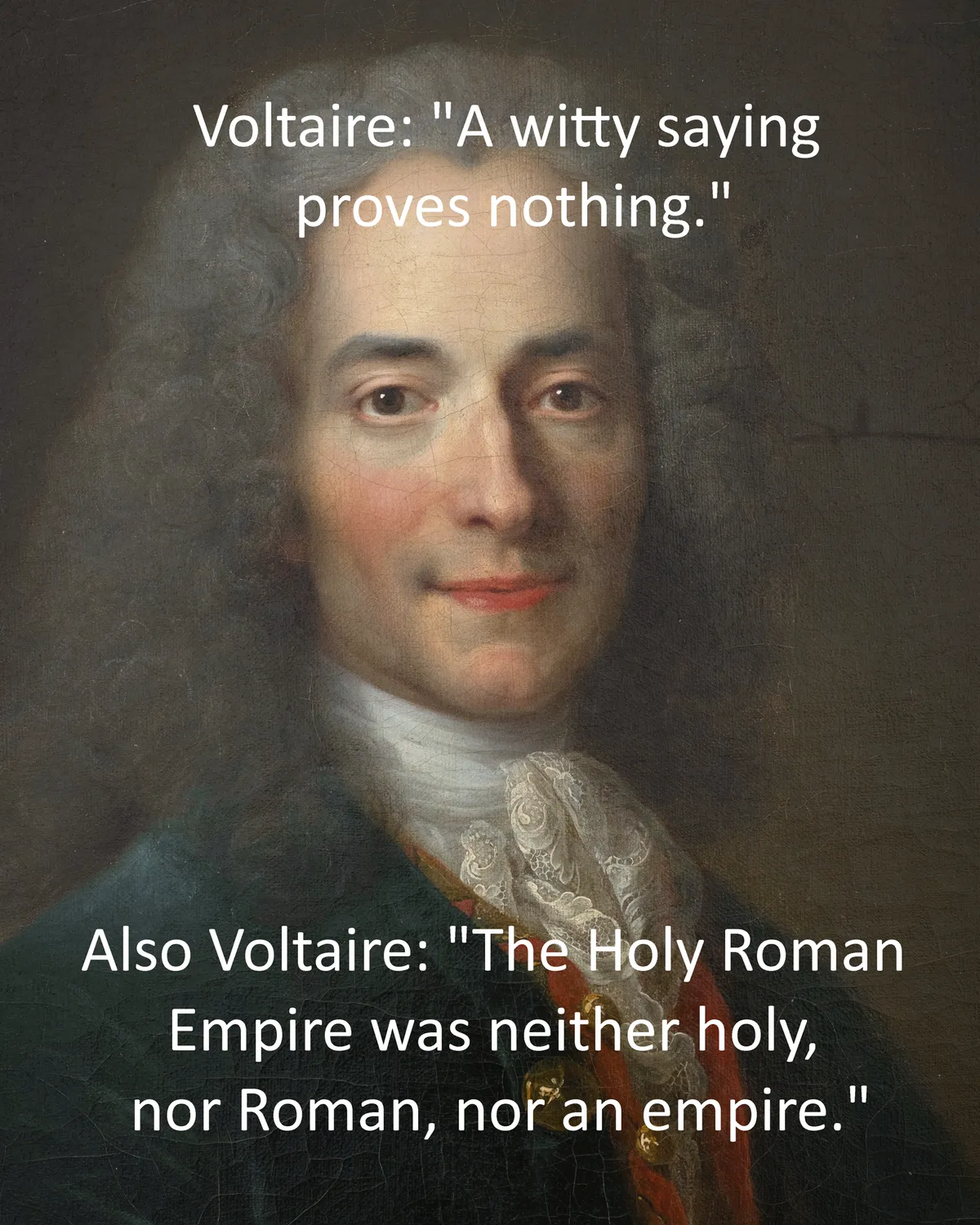 Voltaire is the last person that should be saying that