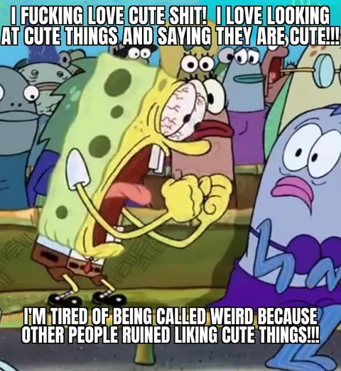 If it's cute, I'll call it cute