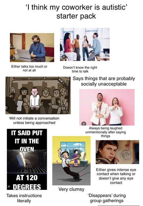 ‘I think my coworker is autistic’ starter pack 