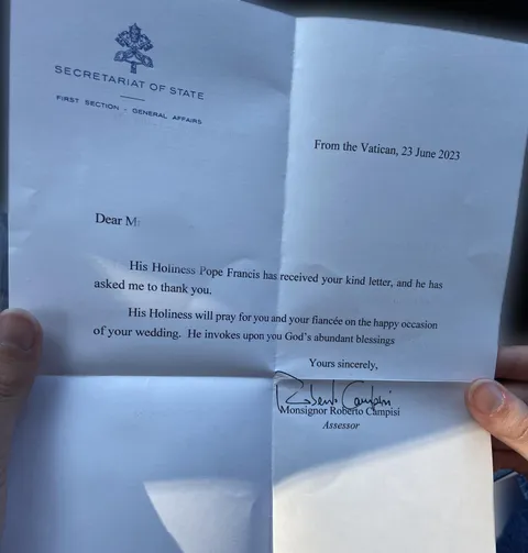 My wife and I sent a wedding invite to Pope Francis for fun when we were engaged and this was the Vatican’s response.