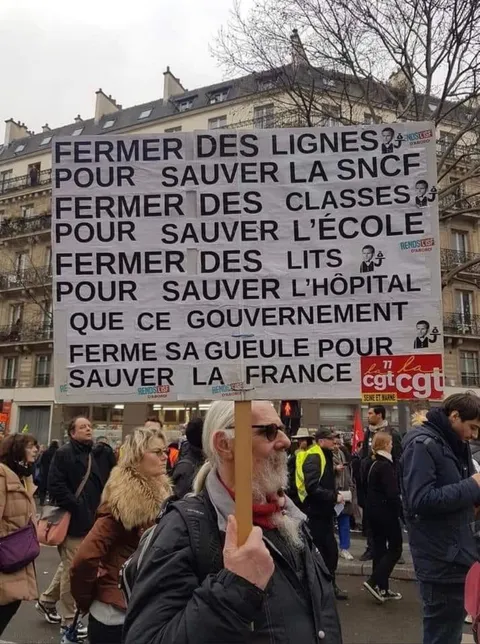 Fermer des lignes pour sauver la SNCF, fermer des classes pour sauver l'école, fermer des lits pour sauver l'hôpital. Que ce gouvernement ferme sa gueule pour sauver la France