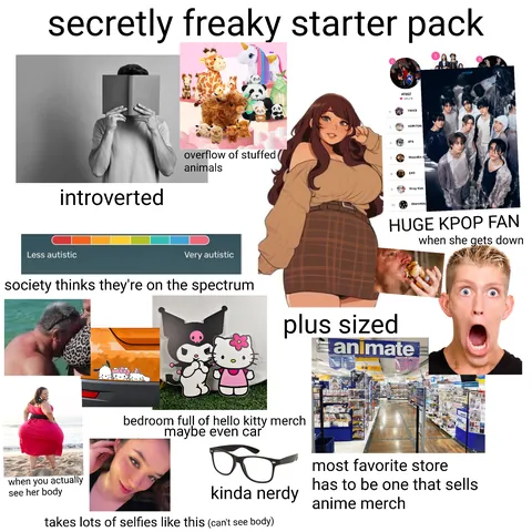 Secretly freaky starter pack