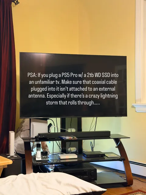 Lightning storm fried the TV, and the things connected to it. Hindsight is 20/20 should’ve been more observant of things I guess.