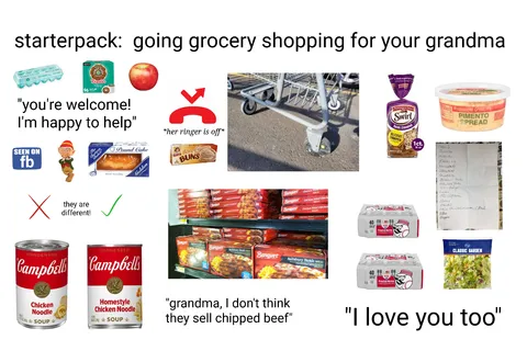 Getting groceries for your grandma starter pack