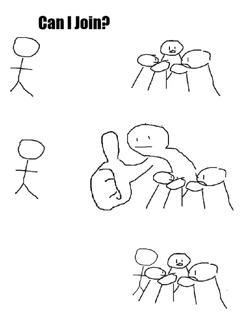 He just wanted to join the group.